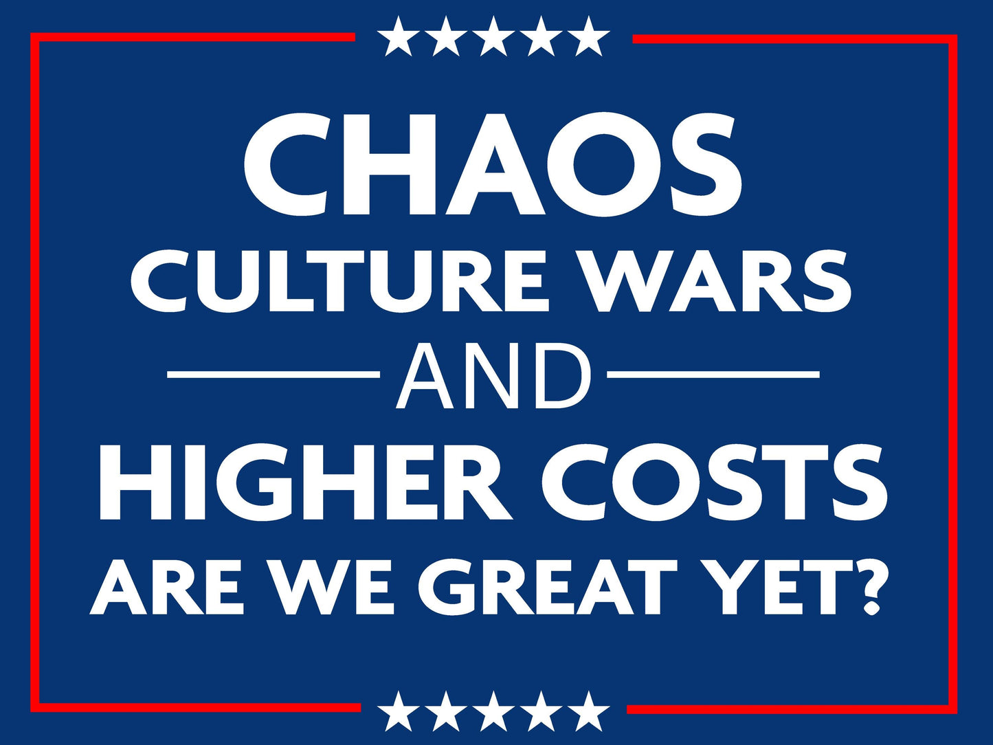 Chaos - Anti-MAGA - Anti-Trump Yard Sign - 18X24" with Stake - Fast Free Shipping!