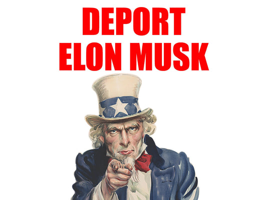 Deport Elon Musk! - Anti-Trump 2025 Yard Sign - 18X24" with Stake - Fast Free Shipping!