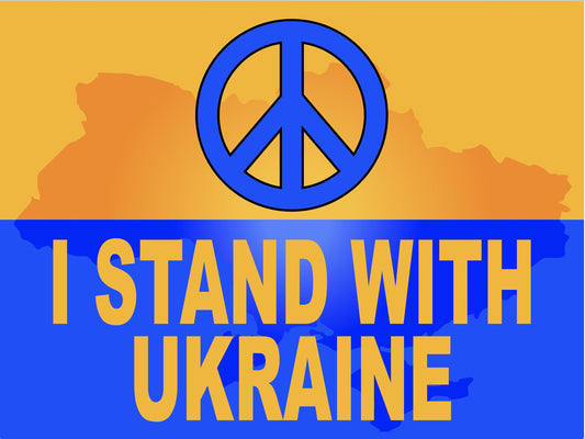 Pro-Ukraine Anti-War Yard Sign - 18X24" with Stake - Fast Free Shipping!