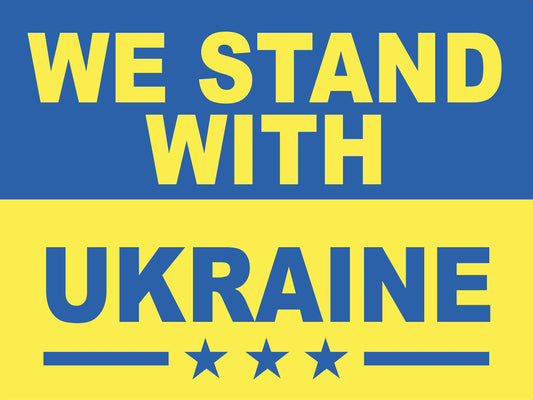 Pro-Ukraine Anti-War Yard Sign - 18X24" with Stake - Fast Free Shipping!