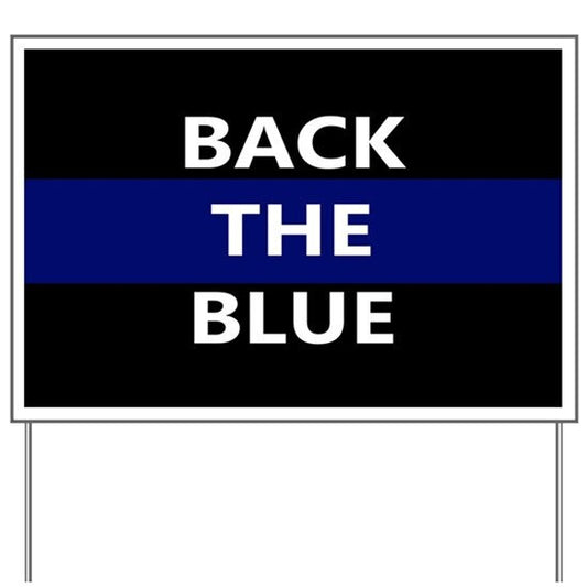 Back The Blue Yard Sign - 18X24" with Stake - Fast Free Shipping!