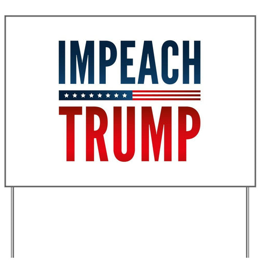 Impeach Trump 2024 Yard Sign - 18X24" with Stake - Fast Free Shipping!