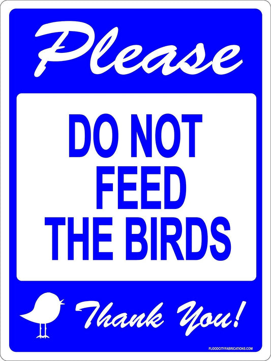 Please Do Not Feed The Birds - 4-Pack 9X12" Yard Sign with Stakes - Fast Free Shipping!