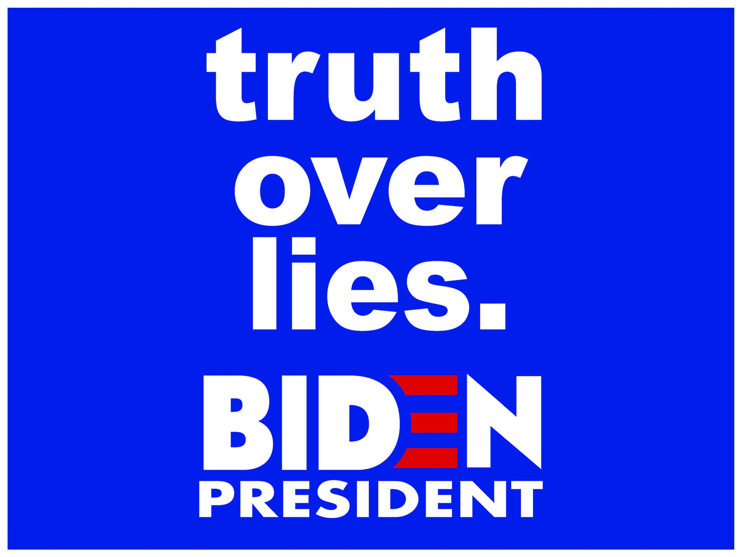 Joe Biden - Truth Over Lies Anti Trump 2024 Yard Sign - 18X24" with Stake - Fast Free Shipping!