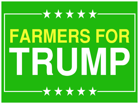 Farmers for Trump Yard Sign - 18X24" with Stake - Fast Free Shipping!