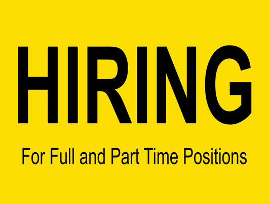 Hiring - Fill and Part Time - 18X24" Yard Sign with Stake - Fast Free Shipping!