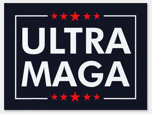 Ultra MAGA -  Anti-Biden Yard Sign - 18X24" with Stake - Fast Free Shipping!