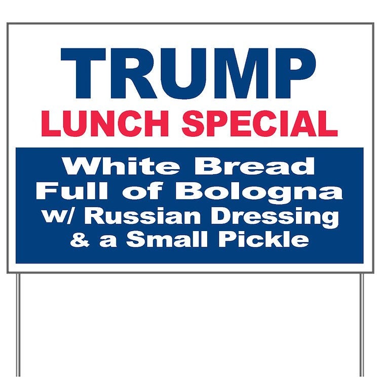 Trump Lunch Special Yard Sign - 18X24" with Stake - Fast Free Shipping!