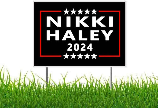 Nikki Haley 2024 Yard Sign - 18X24" with Stake - Fast Free Shipping!